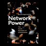 Network Power: The Social Dynamics of Globalization