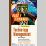 The Fast Forward MBA in Technology: Management: Quick Tips, Speedy Solutions, Cutting-Edge Ideas