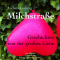 Milchstrae. Geschichten von der groen Liebe