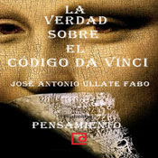 La verdad sobre 'El Cdigo Da Vinci' [The Truth about 'The Da Vinci Code']