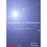 La estrella peregrina [The Pilgrim Star]