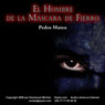 El Hombre de la Mscara de Fierro [The Man in the Iron Mask]