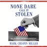 None Dare Call It Stolen: Ohio, the Election, and America's Servile Press