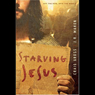 Starving Jesus: Off the Pew, Into the World