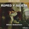 Romeo y Julieta (Dramatizado) [Romeo and Juliet (Dramatized)]