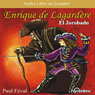 Enrique Lagardere: 'El Jorobado' [Enrique Lagardere: 'The Hunchback'] (Dramatized)