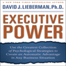 Executive Power: Use Psychological Strategies to Create an Advantage in Any Business Situation