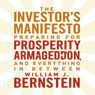 The Investors Manifesto: Preparing for Prosperity, Armageddon, and Everything in Between