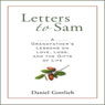 Letters to Sam: A Grandfather's Lessons on Love, Loss, and the Gifts of Life