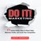 Do It! Marketing: 77 Instant-Action Ideas to Boost Sales, Maximize Profits, and Crush Your Competition