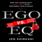EGO vs. EQ: How Top Business Leaders Beat 8 Ego Traps with Emotional Intelligence