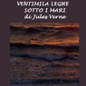 Ventimila leghe sotto i mari [Twenty Thousand Leagues Under the Sea]