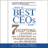 What the Best CEOs Know: Seven Exceptional Leaders and Their Lessons for Transforming Any Business