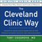 The Cleveland Clinic Way: Lessons in Excellence from One of the World's Leading Healthcare Organizations