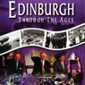 Edinburgh: Through the Ages