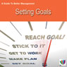 Setting Goals: A Guide to Better Management
