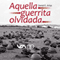 Aquella guerrita olvidada [That Forgotten Little War]