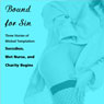 Bound for Sin: Three Stories of Wicked Temptation: 'Succubus', 'Wet Nurse', and 'Charity Begins' from Pleasure Bound