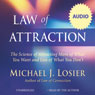 Law of Attraction: The Science of Attracting More of What You Want and Less of What You Don't