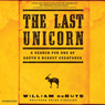 The Last Unicorn: A Search for One of Earth's Rarest Creatures