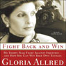 Fight Back and Win: My 30-Year Fight Against Injustice and How You Can Win Your Own Battles