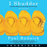 I Shudder: And Other Reactions to Life, Death, and New Jersey