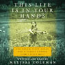 This Life Is in Your Hands: One Dream, Sixty Acres, and a Family Undone