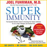 Super Immunity: A Breakthrough Program to Boost the Body's Defenses and Stay Healthy All Year Round