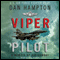 Viper Pilot: The Autobiography of One of America's Most Decorated Combat Pilots