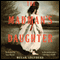 The Madman's Daughter: Madman's Daughter Trilogy, Book 1
