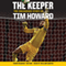 The Keeper - Young Readers' Edition: The Unguarded Story of Tim Howard