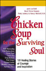 Chicken Soup for the Surviving Soul: Healing Stories of Courage and Inspiration