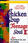 Chicken Soup for the Teenage Soul II: More Stories of Life, Love, and Learning