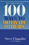 100 Ways to Motivate Others: How Great Leaders Can Produce Insane Results