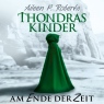 Am Ende der Zeit (Thondras Kinder 2)
