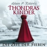 Die Zeit der Sieben (Thondras Kinder 1)