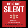 He is Not Silent: Preaching in a Postmodern World