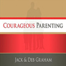 Courageous Parenting
