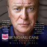 Sir Michael Caine: The Biography