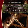 The Legends of King Arthur & His Knights
