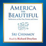 America the Beautiful: Reflections on Her Past, Present and Future