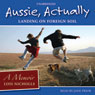 Aussie, Actually: Landing on Foreign Soil