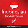 Learn Indonesian - Survival Phrases Indonesian, Volume 1: Lessons 1-30