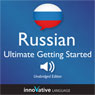 Learn Russian: Ultimate Getting Started with Russian Box Set, Lessons 1-55