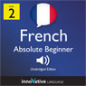 Learn French - Level 2: Absolute Beginner French - Volume 1: Lessons 1-25