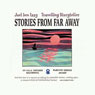 Stories from Far Away