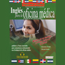 Ingles Para La Oficina Medica (Texto Completo) [English for the Medical Office]