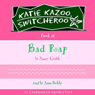 Bad Rap: Katie Kazoo, Switcheroo, Book 16