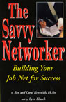 The Savvy Networker: Building Your Job Net for Success