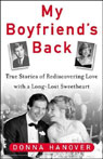 My Boyfriend's Back: True Stories of Rediscovering Love with a Long-Lost Sweetheart